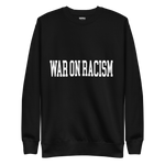 War on Racism Sweatshirt